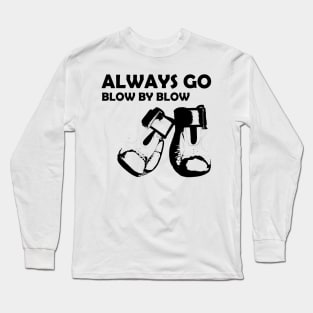 Always go blow by blow boxing Long Sleeve T-Shirt